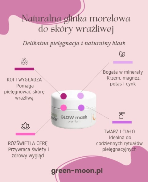 GLOW mask premium GREEN MOON® – glinka morelowa bogata w krzem, magnez, potas i cynk do twarzy i ciała.