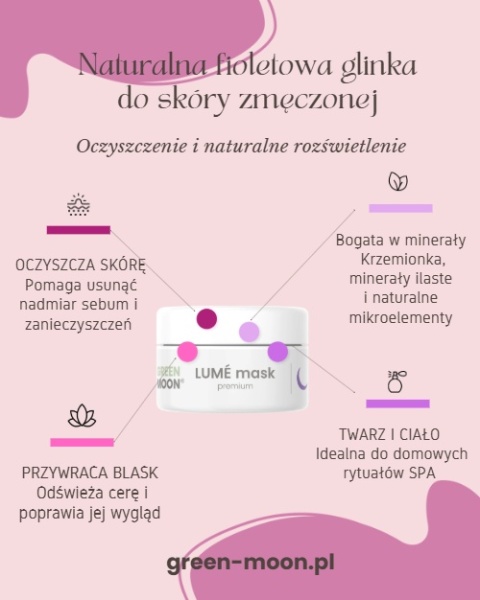 LUMÉ mask premium GREEN MOON® – fioletowa glinka bogata w krzemionkę i minerały ilaste do twarzy i ciała.