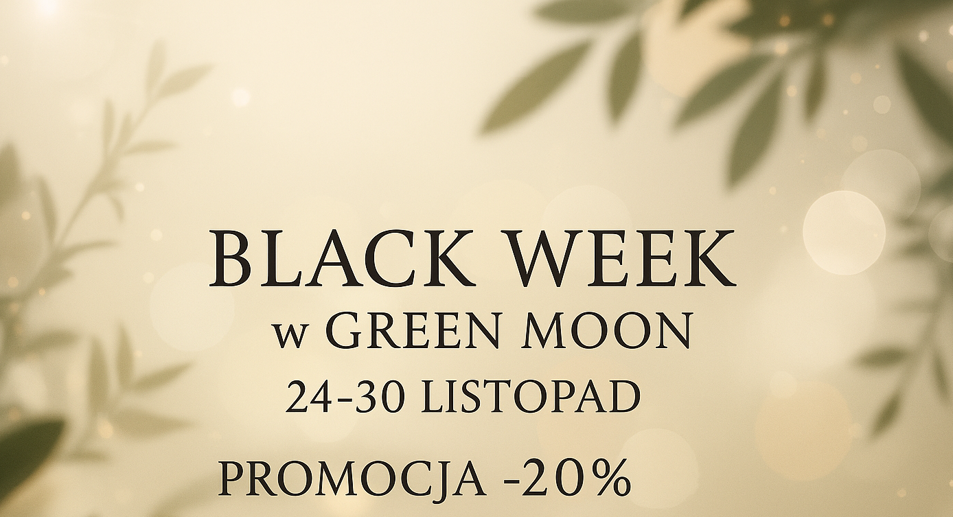 🖤 BLACK WEEK 2025 w GREEN MOON – zestawy naturalnych kosmetyków do −20 %! 🌿